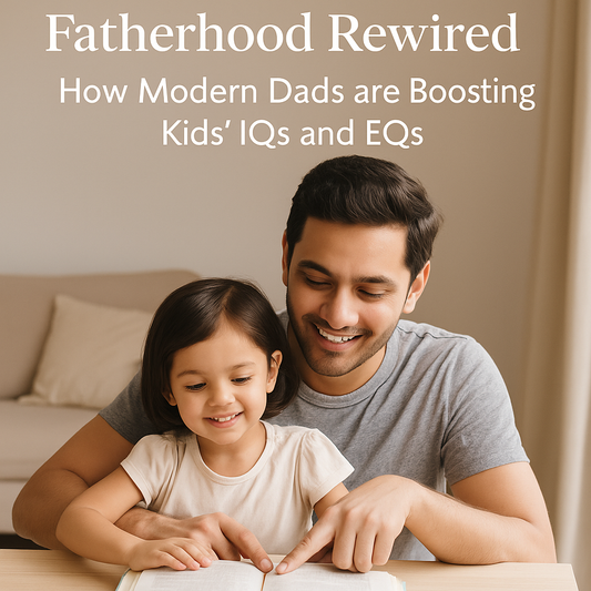 Fatherhood Rewired: How Modern Dads are Boosting Kids’ IQs and EQs